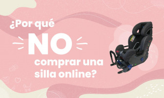 ¿Porqué NO comprar una silla de coche de forma online? ¿Porqué NO comprar una silla de coche de forma online?